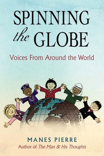 Cover for Manes Pierre · Spinning the Globe: Voices from Around the World (Paperback Book) (2008)