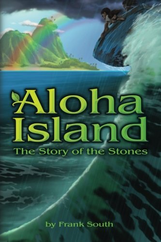 Cover for Frank South · Aloha Island: the Story of the Stones (Paperback Bog) (2012)