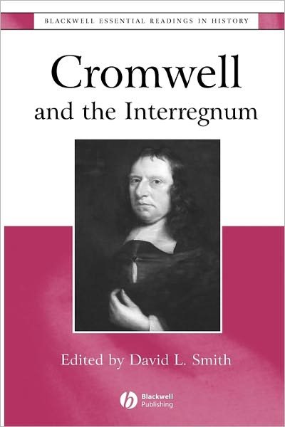 Cover for DL Smith · Cromwell and the Interregnum: The Essential Readings - Blackwell Essential Readings in History (Paperback Book) (2003)