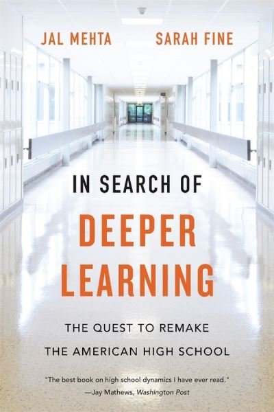 Cover for Jal Mehta · In Search of Deeper Learning: The Quest to Remake the American High School (Taschenbuch) (2020)