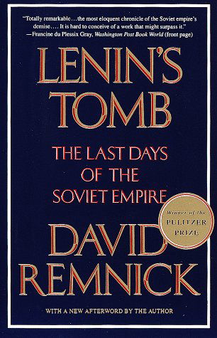 Cover for David Remnick · Lenin's Tomb: the Last Days of the Soviet Empire (Paperback Book) [Reprint edition] (1994)