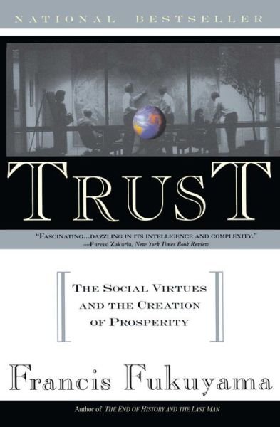Cover for Francis Fukuyama · Trust: The Social Virtues and the Creation of Prosperity (Paperback Bog) (1996)