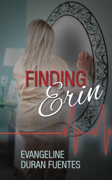 Cover for Evangeline Duran Fuentes · Finding Erin (Paperback Book) (2018)