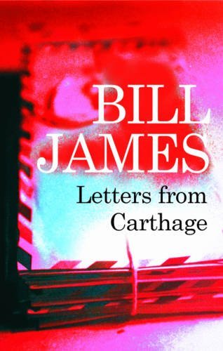 Cover for Bill James · Letters from Carthage (Severn House Large Print) (Hardcover Book) [Large Type / Large Print edition] (2010)