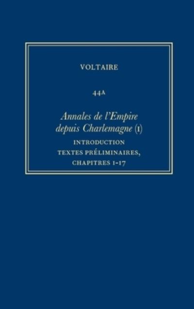 Cover for Voltaire · Complete Works of Voltaire 44A : Annales de l'Empire (Book) (2019)