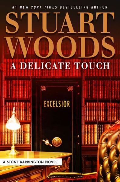 Cover for Stuart Woods · A Delicate Touch - A Stone Barrington Novel (Innbunden bok)
