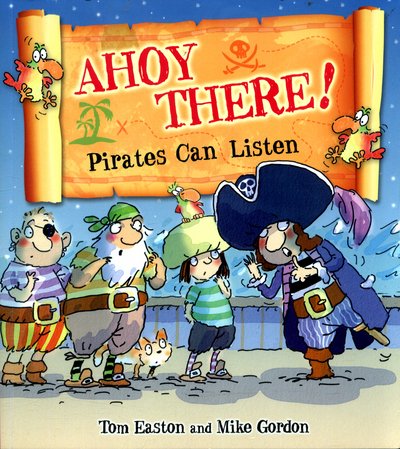 Cover for Tom Easton · Pirates to the Rescue: Ahoy There! Pirates Can Listen - Pirates to the Rescue (Taschenbuch) (2017)