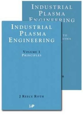 Cover for Reece Roth, J (University of Tennessee, Knoxville, USA) · Industrial Plasma Engineering - 2 Volume Set (Buch) (2001)