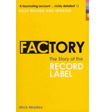 The Story Of The Record Label - Factory - Bøger - VIRGIN - 9780753518250 - 7. maj 2009