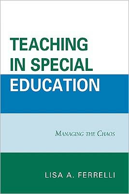 Cover for Lisa A. Ferrelli · Teaching in Special Education: Managing the Chaos (Paperback Book) (2009)