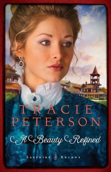 Cover for Tracie Peterson · A Beauty Refined (Paperback Book) (2016)