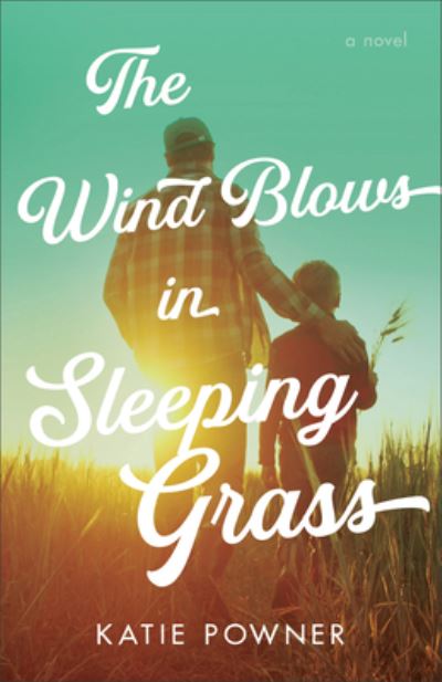 Cover for Katie Powner · Wind Blows in Sleeping Grass (Book) (2023)