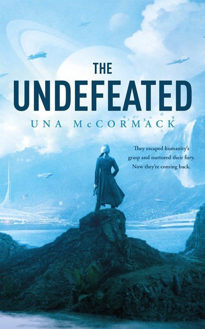 Cover for Una McCormack · The Undefeated (Pocketbok) (2019)