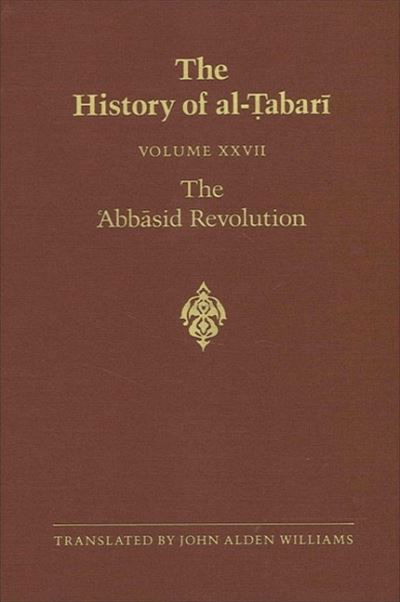 Cover for Abu Ja'far Muhammad ibn Jarir al-Tabari · The History of al-Tabari, vol. XXVII. The Abbasid Revolution. (Paperback Book) (1990)