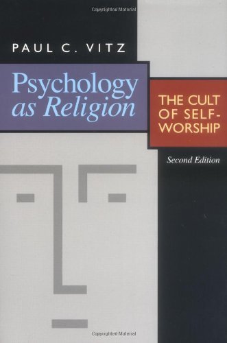 Cover for Paul C. Vitz · Psychology as Religion: The Cult of Self-Worship (Taschenbuch) [Subsequent edition] (1995)