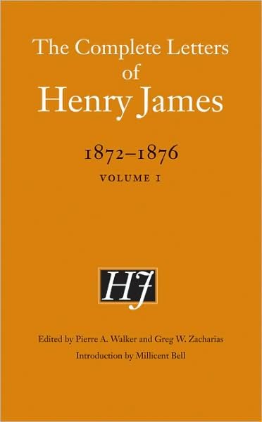 Cover for Henry James · The Complete Letters of Henry James, 1872–1876: Volume 1 - The Complete Letters of Henry James (Hardcover Book) (2009)