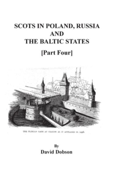 Cover for David Dobson · Scots in Poland, Russia, and the Baltic States [Part Four] (Book) (2021)