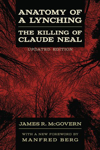 Cover for James R. McGovern · Anatomy of a Lynching: The Killing of Claude Neal (Paperback Book) [Updated edition] (2013)