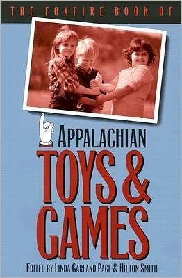 The Foxfire Book of Appalachian Toys and Games - Simon J. Bronner - Books - The University of North Carolina Press - 9780807844250 - November 27, 1993