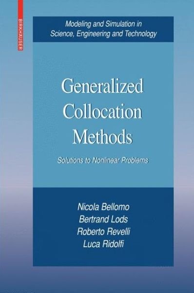 Cover for Nicola Bellomo · Generalized Collocation Methods: Solutions to Nonlinear Problems - Modeling and Simulation in Science, Engineering and Technology (Gebundenes Buch) (2007)