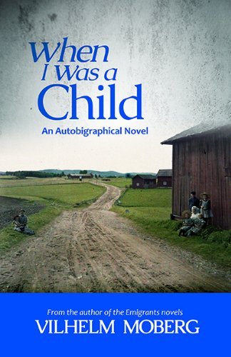Cover for Vilhelm Moberg · When I Was a Child: an Autobiographical Novel (Paperback Book) (2014)