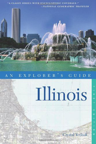 Cover for Crystal Yednak · Explorer's Guide Illinois - Explorer's Complete (Paperback Book) (2011)