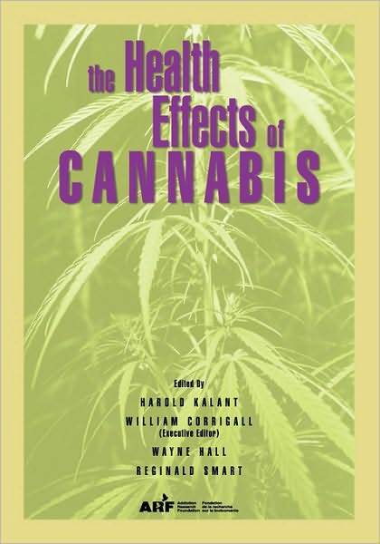 Cover for Centre for Addiction and Mental Health · The Health Effects of Cannabis (Paperback Book) (1999)