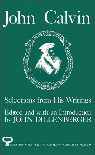 Cover for John Calvin · John Calvin: Selections from His Writings - AAR Aids for the Study of Religion (Paperback Book) (1975)