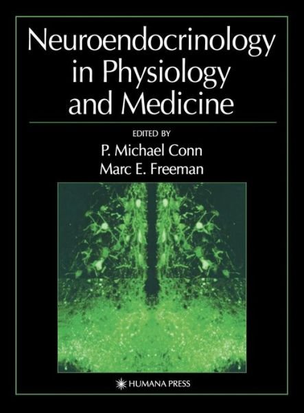 Cover for P Michael Conn · Neuroendocrinology in Physiology and Medicine (Hardcover Book) [2000 edition] (1999)