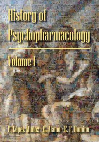 Cover for Francisco Lopez-munoz · History of Psychopharmacology. the Origins of Scientificmedicine: Biological Pillars on the Birth of Psychopharmacology. (Paperback Book) (2014)