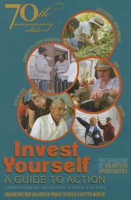 Invest Yourself: a Guide to Action (-70th Anniversary) - Cvsa - Boeken - Commission on Voluntary Service & Action - 9780962932250 - 12 februari 2015