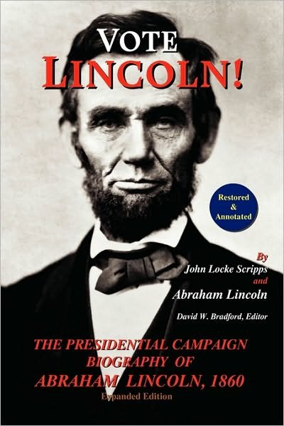 Cover for Abraham Lincoln · Vote Lincoln! the Presidential Campaign Biography of Abraham Lincoln, 1860; Restored and Annotated (Expanded Edition, Softcover) (Paperback Book) (2010)
