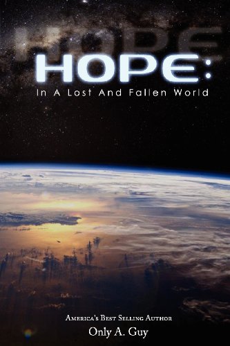 Cover for Guy A. Only · Hope: In A Lost And Fallen World (Paperback Book) (2012)