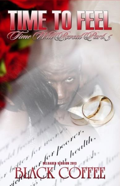 Cover for Black Coffee · Time to Feel-reloaded-time Will Reveal Part 5: Time to Feel-reloaded (Paperback Book) (2013)