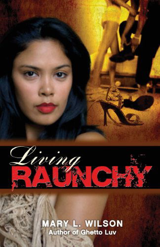 Cover for Mary L. Wilson · Living Raunchy (Paperback Book) (2014)