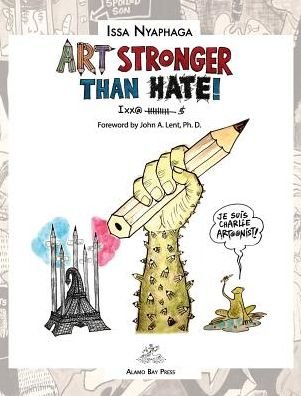 Cover for Issa Nyaphaga · Art Stronger Than Hate! (Hardcover Book) (2015)