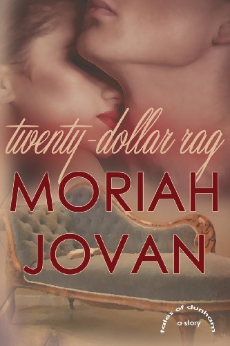 Cover for Moriah Jovan · Twenty-dollar Rag: a Dunham Tale (Paperback Book) (2014)