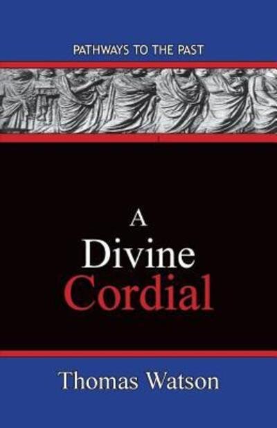 Cover for Thomas Watson · A Divine Cordial (Pocketbok) (2016)