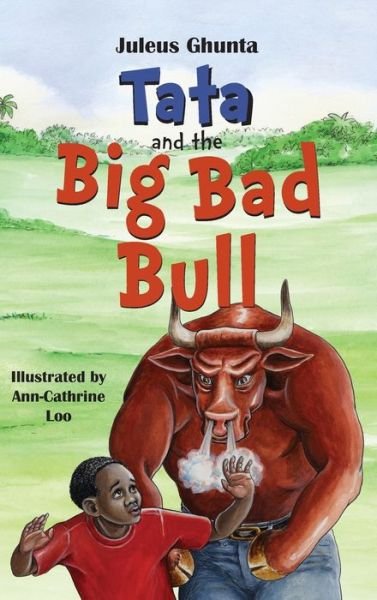 Cover for Juleus Ghunta · Tata and the Big Bad Bull (Inbunden Bok) (2018)