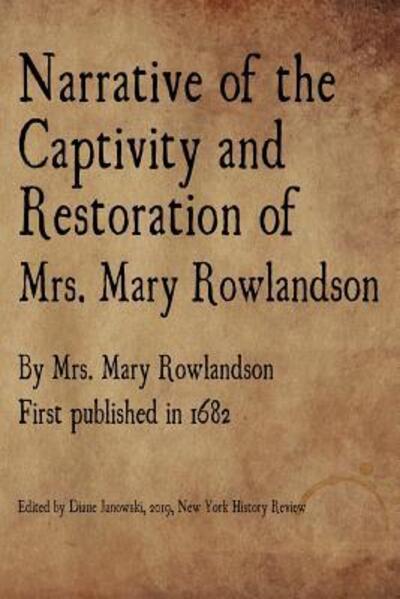 Cover for Mrs. Mary Rowlandson · Narrative of the Captivity and Restoration of Mrs. Mary Rowlandson (Paperback Book) (2018)