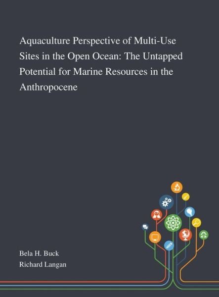 Cover for Bela H Buck · Aquaculture Perspective of Multi-Use Sites in the Open Ocean (Gebundenes Buch) (2020)