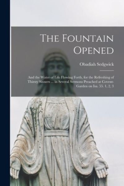 Cover for Obadiah 1600?-1658 Sedgwick · The Fountain Opened (Paperback Book) (2021)
