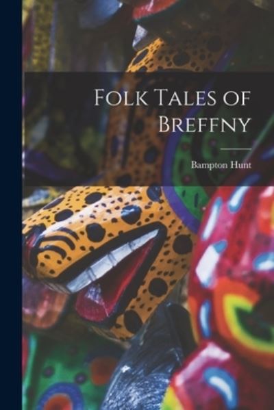 Cover for Bampton Hunt · Folk Tales of Breffny (Paperback Book) (2021)