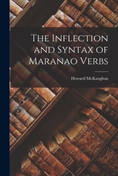 Cover for Howard 1922- McKaughan · The Inflection and Syntax of Maranao Verbs (Pocketbok) (2021)