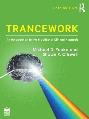 Cover for Yapko, Michael D., PhD · Trancework: An Introduction to the Practice of Clinical Hypnosis (Pocketbok) (2025)