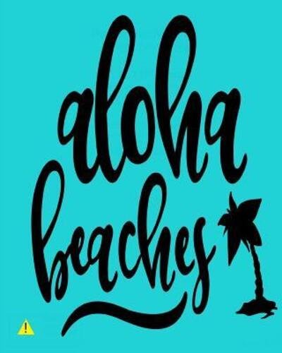 Cover for Let Art Adoorn You LLC · Aloha Beaches (Paperback Book) (2019)