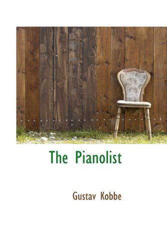 Cover for Gustav Kobbe · The Pianolist (Paperback Book) (2009)