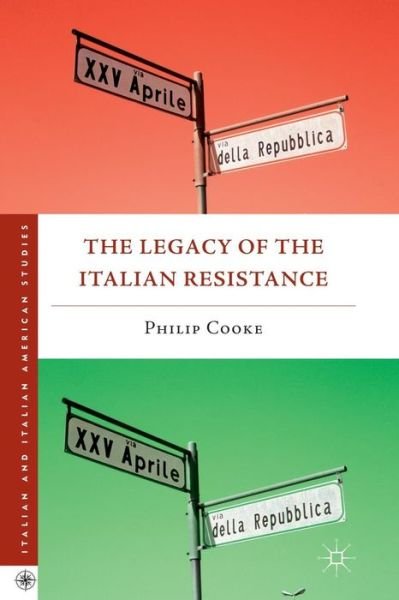 Cover for Philip Cooke · The Legacy of the Italian Resistance - Italian and Italian American Studies (Pocketbok) (2013)