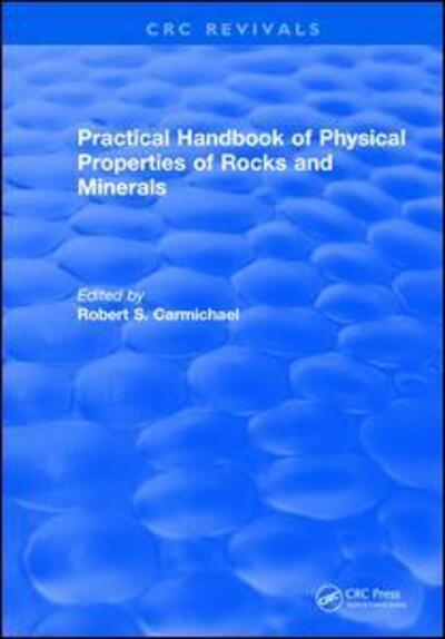 Cover for Carmichael, Robert S. (University of Iowa) · Revival: Practical Handbook of Physical Properties of Rocks and Minerals (1988) - CRC Press Revivals (Paperback Book) (2019)