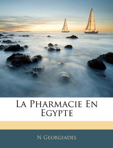 Cover for N Georgiades · La Pharmacie En Egypte (Pocketbok) [Large type / large print edition] (2010)
